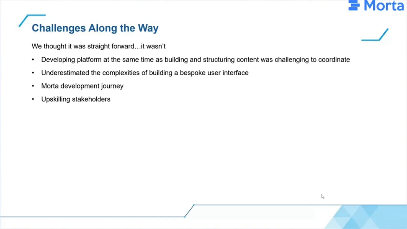 Four lessons about coordinating content and platform work, a bespoke interface, ongoing Morta development and stakeholder skills.